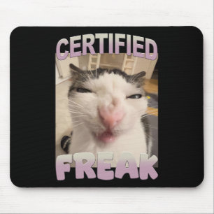 Certified Freak Cat Meme Funny Pet Humour Mouse Mat