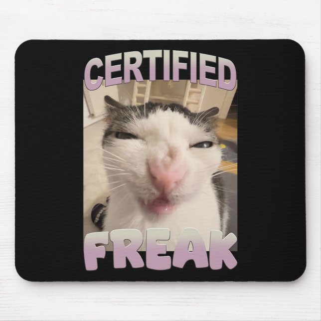 Certified Freak Cat Meme Funny Pet Humour  Mouse Mat (Front)