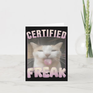 Certified Freak Cat Meme Offensive Memes Funny Cat Card