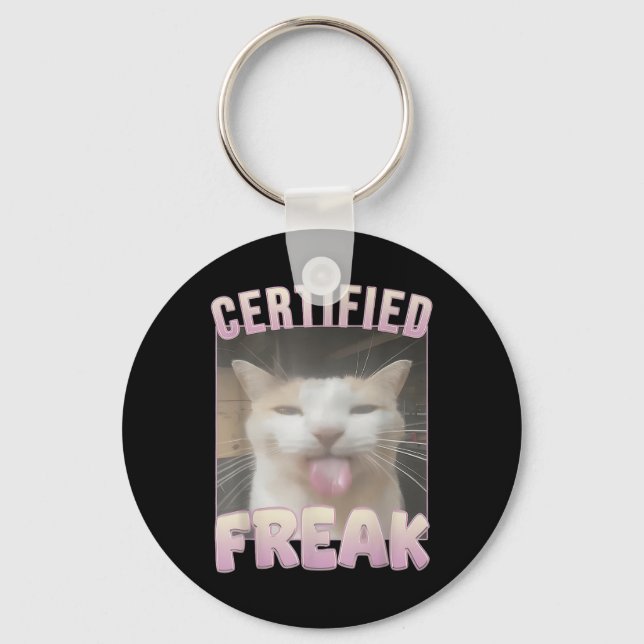Certified Freak Cat Meme Offensive Memes Funny Cat Key Ring (Front)