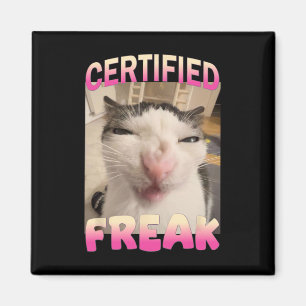 Certified Freak Cat Meme Offensive Memes Funny Cat Magnet