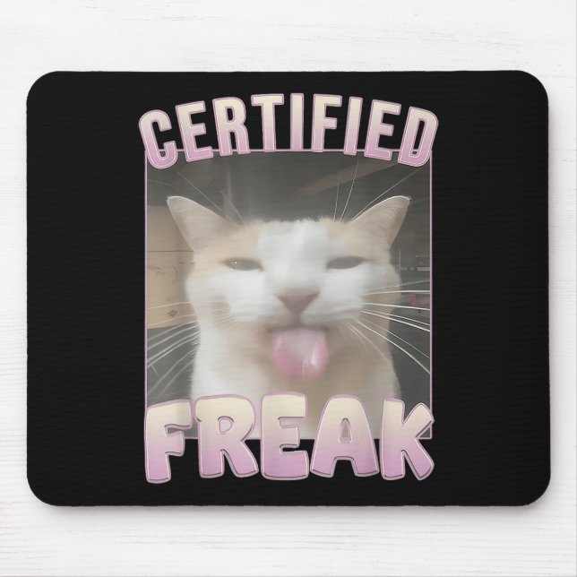 Certified Freak Cat Meme Offensive Memes Funny Cat Mouse Mat (Front)