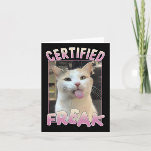 Certified Freak Cute Cat Meme Lovers Funny Animals Card