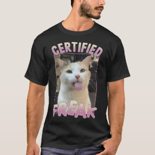 Certified Freak Cute Cat Meme Lovers Funny Animals T-Shirt