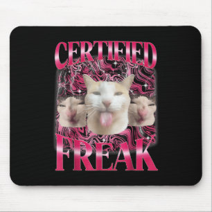 Certified Freak Eat Cement Cursed Cat Funny Cat Me Mouse Mat