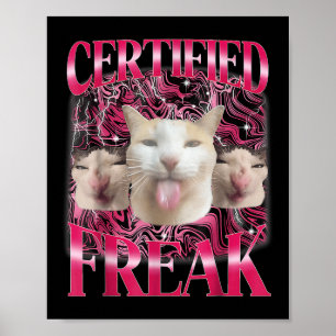 Certified Freak Eat Cement Cursed Cat Funny Cat Me Poster