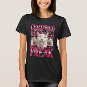 Certified Freak Eat Cement Cursed Cat Funny Cat Me T-Shirt
