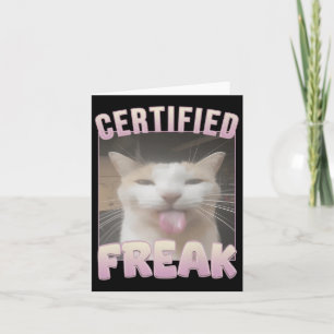 Certified Freak Funny Cat Meme  Card
