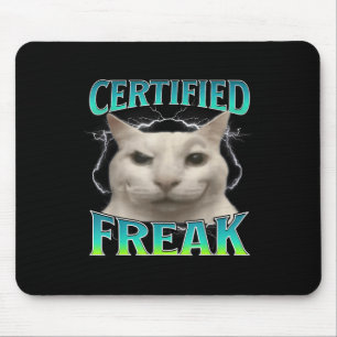 Certified Freak Funny Cat Meme Cursed Silly Starin Mouse Mat