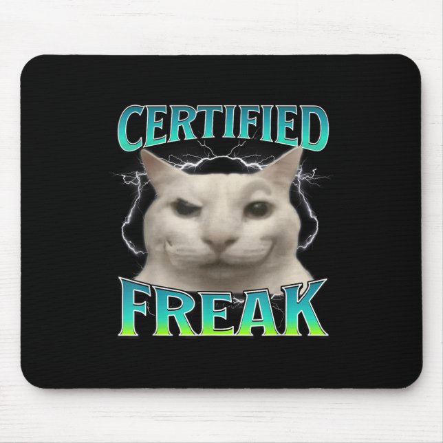 Certified Freak Funny Cat Meme Cursed Silly Starin Mouse Mat (Front)