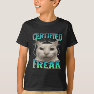 Certified Freak Funny Cat Meme Cursed Silly Starin T-Shirt