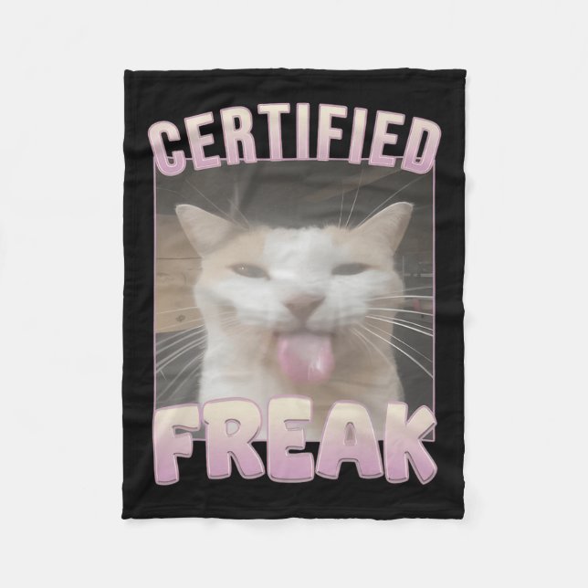 Certified Freak Funny Cat Meme  Fleece Blanket (Front)