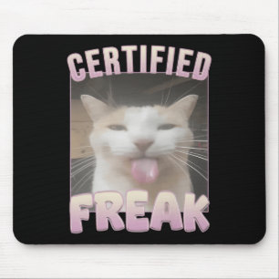 Certified Freak Funny Cat Meme Mouse Mat