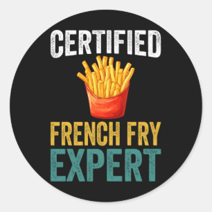 Certified French Fry Expert Trump Fast Food Lover Classic Round Sticker