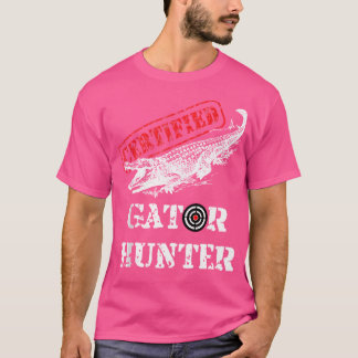 Certified Gator Alligator Hunter Hunting T-Shirt