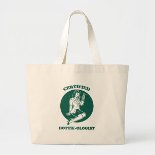Certified Hottie-ologist Large Tote Bag