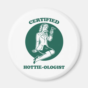 Certified Hottie-ologist Magnet
