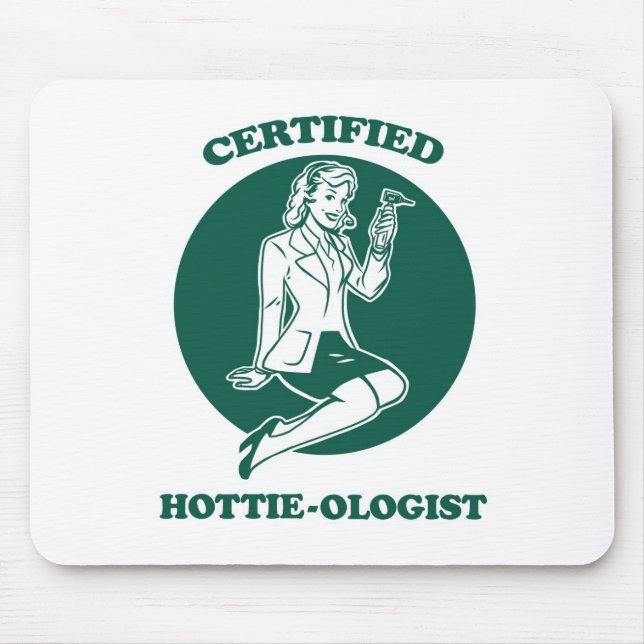 Certified Hottie-ologist Mouse Mat (Front)
