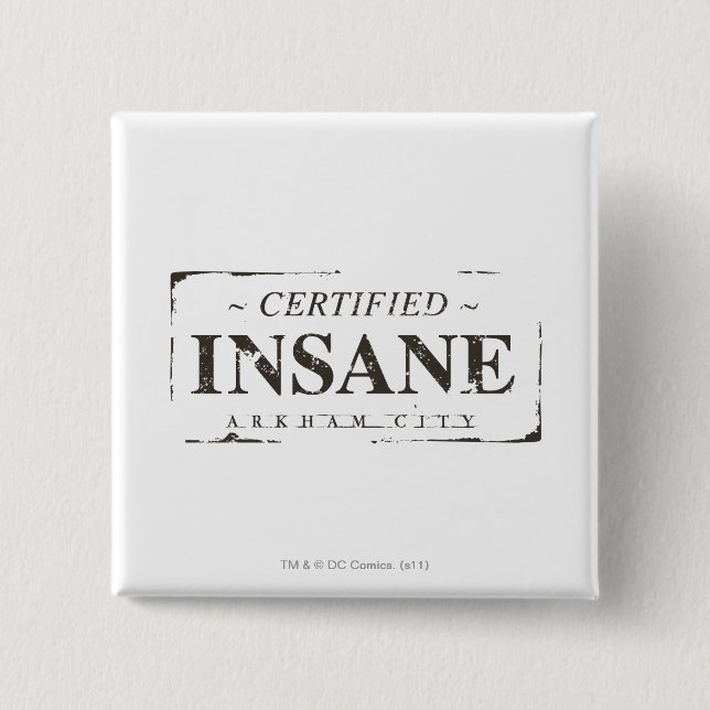 Certified Insane Stamp 15 Cm Square Badge (Front)