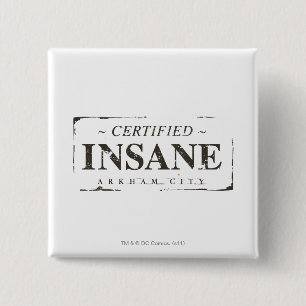 Certified Insane Stamp 15 Cm Square Badge