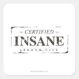 Certified Insane Stamp Square Sticker