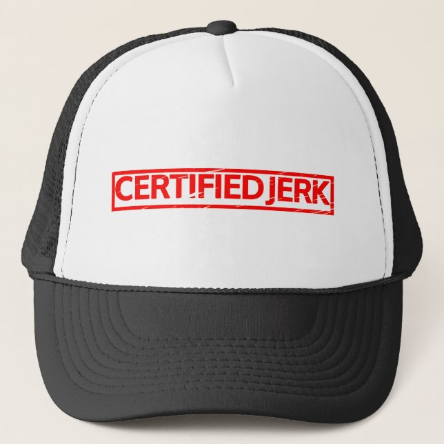 Certified Jerk Stamp Trucker Hat (Front)