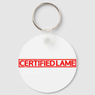 Certified Lame Stamp Key Ring