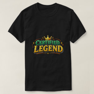 Certified Legend King Crown T-Shirt