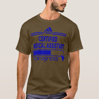 CERTIFIED MEDICAL ASSISTANT 1 T-Shirt