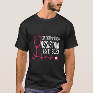 Certified Medical Assistant Est 2023 Graduation Gr T-Shirt
