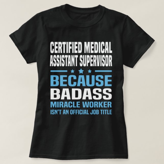 Certified Medical Assistant Supervisor T-Shirt (Design Front)