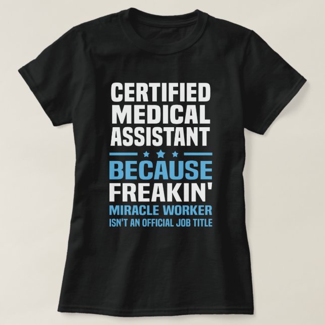 Certified Medical Assistant T-Shirt (Design Front)