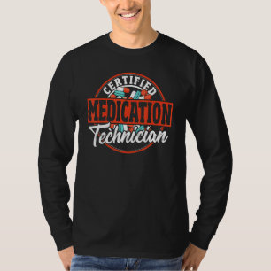 Certified Medication Technician - Pharmacy Technic T-Shirt