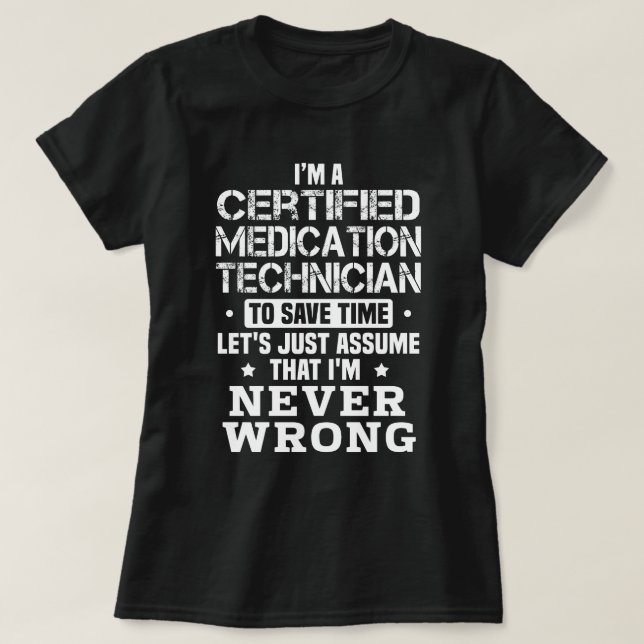 Certified Medication Technician T-Shirt (Design Front)