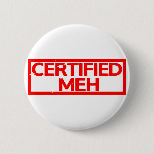 Certified Meh Stamp 6 Cm Round Badge