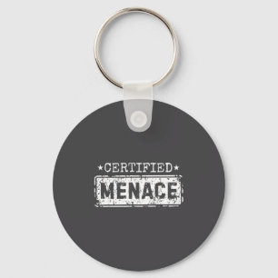 Certified Menace Funny Humor Joke Sarcastic Quote Key Ring