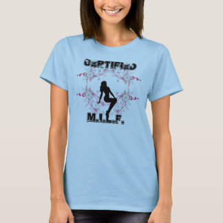 Certified MILF T-Shirt