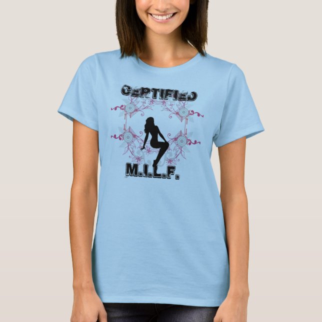 Certified MILF T-Shirt (Front)