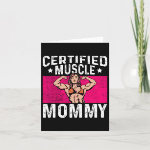 Certified Muscle Mummy Bodybuilder Mother's Day Gy Card