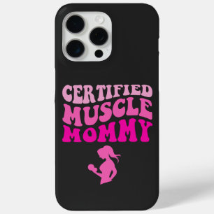 Certified Muscle Mummy On Back iPhone 15 Pro Max Case