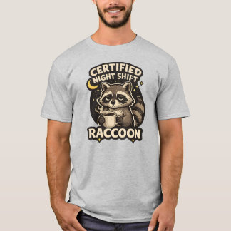 Certified Night Shift Racoon Funny Coffee Lover S T-Shirt