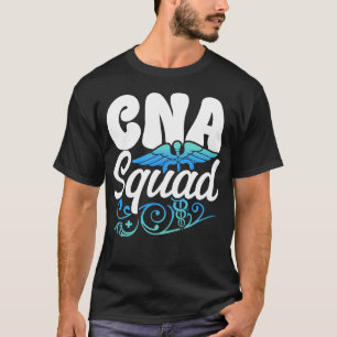 Certified Nursing Assistant Cna Cna Squad T-Shirt
