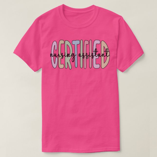 Certified Nursing Assistant CNA Nurse Appreciation T-Shirt (Design Front)