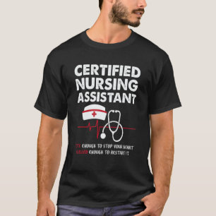 Certified Nursing Assistant CNA Nurse Nursing RN T-Shirt