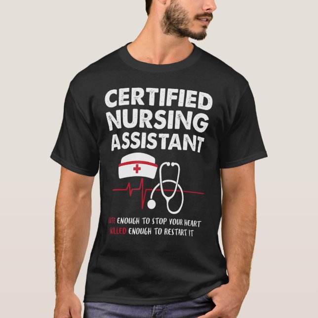Certified Nursing Assistant CNA Nurse Nursing RN T-Shirt (Front)