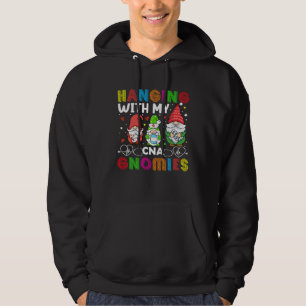 Certified Nursing Assistant Hanging With My CNA Gn Hoodie