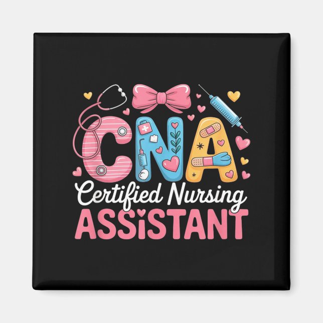 Certified Nursing Istant Nurse Aide Nurse Istant C Magnet (Front)