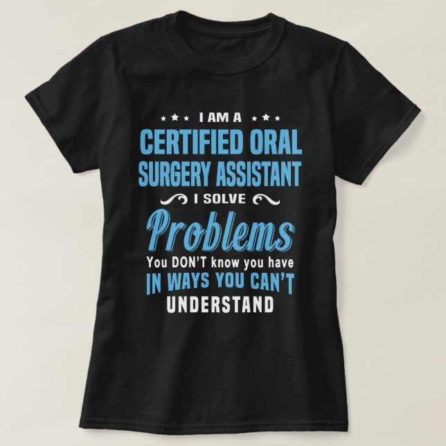 Certified Oral Surgery Assistant T-Shirt (Design Front)