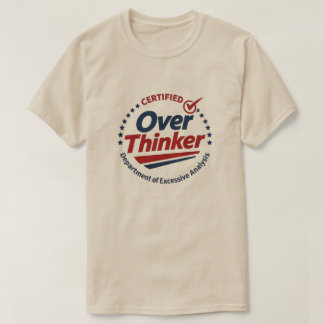 Certified Over Thinker Funny Graphic T-Shirt |