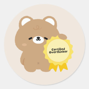 Certified Overthinker Brown Bear Classic Round Sticker